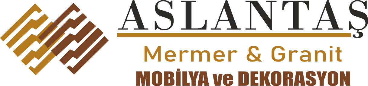 Aslantaş Mermer & Granit | Mobilya Dekorasyon